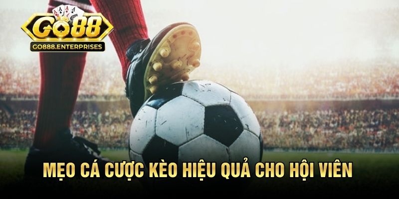 Kèo Châu Á Tại GO88 | Bí Quyết Đọc Kèo Chuẩn Từ Chuyên Gia 3 Mẹo cá cược kèo hiệu quả cho hội viên